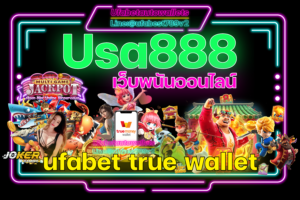 Usa888-ufabet-true-wallet